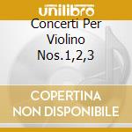 Concerti Per Violino Nos.1,2,3 cd