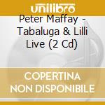 Peter Maffay - Tabaluga & Lilli Live (2 Cd) cd