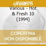 Various - Hot & Fresh 10 (1994) cd