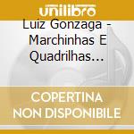 Luiz Gonzaga - Marchinhas E Quadrilhas Juninas cd