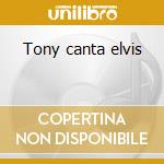 Tony canta elvis cd