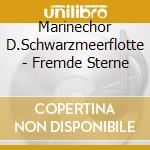 Marinechor D.Schwarzmeerflotte - Fremde Sterne cd