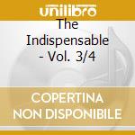 The Indispensable - Vol. 3/4 cd