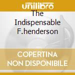 The Indispensable F.henderson cd musicale di Fletcher Henderson