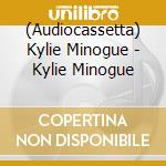 (Audiocassetta) Kylie Minogue - Kylie Minogue cd