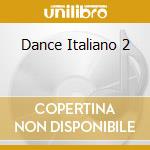Dance Italiano 2 cd