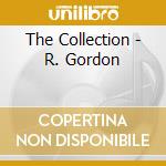 The Collection - R. Gordon cd