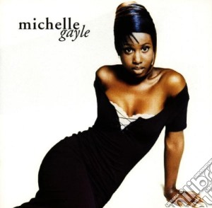 Michelle Gayle - Michelle Gayle cd musicale di Michelle Gayle