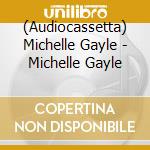 (Audiocassetta) Michelle Gayle - Michelle Gayle cd
