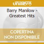 Barry Manilow - Greatest Hits cd musicale di Barry Manilow