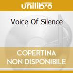 Voice Of Silence cd musicale di ARTISTI VARI