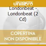 Londonbeat - Londonbeat (2 Cd) cd