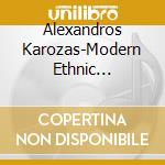 Alexandros Karozas-Modern Ethnic Ensemble cd