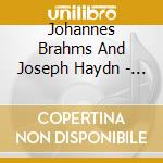 Johannes Brahms And Joseph Haydn - Symphony No.4/Variations cd