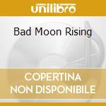 Bad Moon Rising cd musicale di SONIC YOUTH