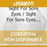 Sight For Sore Eyes / Sight For Sore Eyes ( Radio Mix ) /Sight For Sore Eyes ( Master Mix ) /Sight F cd musicale di People M
