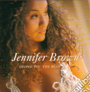 Jennifer Brown - Giving You The Best (1994) cd musicale di Jennifer Brown