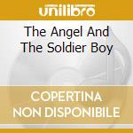 The Angel And The Soldier Boy cd musicale di CLANNAD