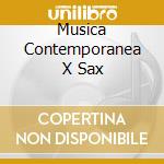 Musica Contemporanea X Sax cd