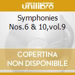 Symphonies Nos.6 & 10,vol.9 cd