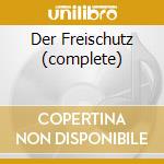Der Freischutz (complete) cd