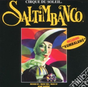 Cirque Du Soleil - Saltimbanco cd musicale di CIRQUE DU SOLEIL