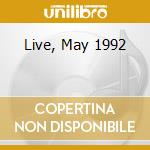 Live, May 1992 cd