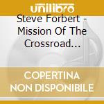 Steve Forbert - Mission Of The Crossroad Palms cd