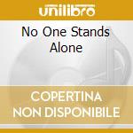 No One Stands Alone cd