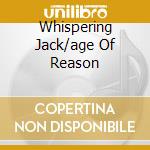 Whispering Jack/age Of Reason cd musicale di John Farnham