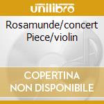 Rosamunde/concert Piece/violin cd