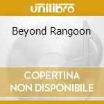 Beyond Rangoon cd