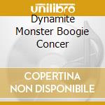 Dynamite Monster Boogie Concer cd