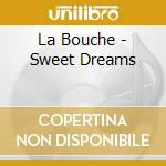 La Bouche - Sweet Dreams cd