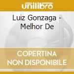 Luiz Gonzaga - Melhor De cd musicale di Luiz Gonzaga
