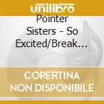 Pointer Sisters - So Excited/Break Out (2 Cd) cd