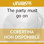 The party must go on cd musicale di Intense