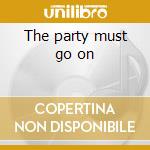 The party must go on cd