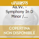 Aa.Vv. - Symphony In D Minor / Symphonic Variations For Piano And Orchestra / Le Chasseu cd