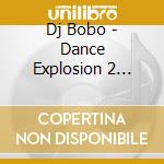Dj Bobo - Dance Explosion 2 (1995) cd