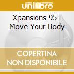 Xpansions 95 - Move Your Body cd