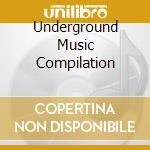 Underground Music Compilation cd