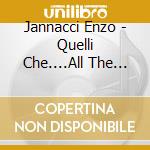 Jannacci Enzo - Quelli Che....All The Best cd