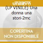 (LP VINILE) Una donna una stori-2mc cd