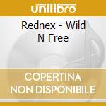 Rednex - Wild N Free cd