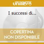 I successi di... cd