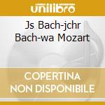Js Bach-jchr Bach-wa Mozart cd
