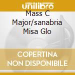Mass C Major/sanabria Misa Glo cd
