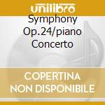 Symphony Op.24/piano Concerto cd