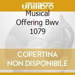 Musical Offering Bwv 1079 cd